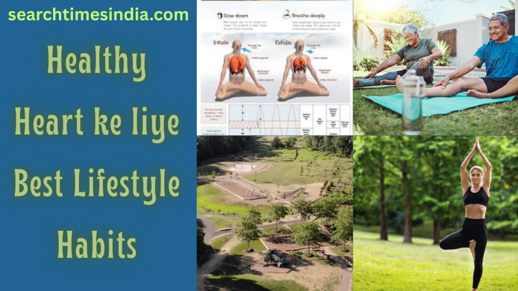 Healthy Heart ke liye Best Lifestyle Habits